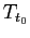 $ T_{t_{0}}$