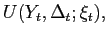 $ U(Y_{t},\Delta_{t};\xi_{t}),$
