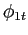 $ \phi_{1t}$