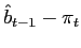 $\displaystyle \hat{b}_{t-1}-\pi_{t}$