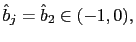 $ \hat{b} _{j}=\hat{b}_{2}\in(-1,0),$