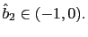 $ \hat{b}_{2}\in(-1,0).$