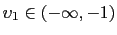 $ \upsilon_{1}\in(-\infty,-1)$