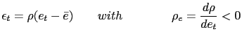 $\displaystyle \epsilon_{t}=\rho(e_{t}-\bar{e})\qquad with\qquad\qquad\rho_{e}=\frac{d\rho }{de_{t}}<0$