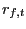 $ r_{f,t}$