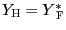 $ Y_{\text{\textsc{H}} }=Y_{\text{ \textsc{F}}}^{\ast}$