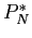 $ P_{N}^{\ast}$