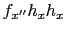 $ f_{x^{\prime\prime}} h_{x} h_{x}$