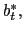 $ b_{t}^{\ast}, $