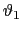 $ \vartheta_{1}$
