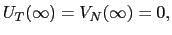 $ U_{T} (\infty)=V_{N}(\infty)=0,$