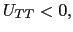 $ U_{TT}<0,$