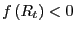 $ f\left( R_{t}\right) <0$