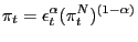 $\displaystyle \pi_{t}=\epsilon_{t}^{\alpha}(\pi_{t}^{N})^{(1-\alpha)}$