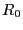 $ R_{0}$