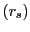 $ \left( r_{s}\right) $