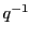 $ q^{-1}$