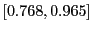 $ \left[ 0.768,0.965\right] $