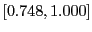 $ \left[ 0.748,1.000\right] $