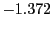 $ -1.372 $