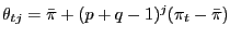 $ \theta_{tj} =\bar{\pi}+(p+q-1)^{j}(\pi_{t} -\bar{\pi})$