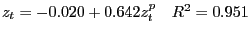$ z_{t} =-0.020+0.642z_{t}^{p} \quad R^{2}=0.951$