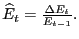 $ \widehat{E}_{t}=\frac{\Delta E_{t}}{E_{t-1}}.$