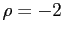 $ \rho = -2$