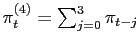 $ \pi _{t}^{(4)}=\sum_{j=0}^{3}\pi _{t-j}$