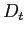 $ D_{t}$