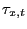 $ \tau_{x,t}$