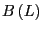 $\displaystyle B\left( L\right)$
