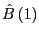 $ \hat{B}\left( 1\right) $