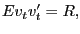 $\displaystyle Ev_{t}v_{t}^{\prime}=R,$