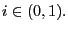 $ i\in(0,1).$