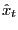 $ \hat{x}_{t}$