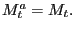 $ M_{t}^{a}=M_{t}. $