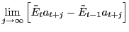 $\displaystyle \lim_{j\rightarrow\infty}\left[ \tilde{E}_{t}a_{t+j}-\tilde{E}_{t-1} a_{t+j}\right]$