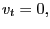 $ v_{t}=0,$
