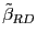$ \tilde{\beta}_{RD}$
