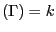 $ \left( \Gamma\right) =k$