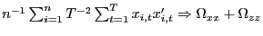 $ n^{-1}\sum_{i=1}^{n}T^{-2}\sum_{t=1}^{T}x_{i,t}x_{i,t}^{\prime }\Rightarrow\Omega_{xx}+\Omega_{zz}$