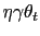 $ \eta\gamma\theta_{t}$