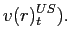 $\displaystyle v(r)_{t}^{US}).$