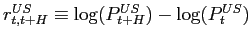 $ r_{t,t+H}^{US}\equiv\log(P_{t+H}^{US})-\log(P_{t}^{US})$