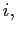 $ i,$