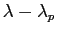 $ \lambda-\lambda_{p}$