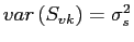 $ var\left( S_{vk}\right) =\sigma_{s}^{2}$