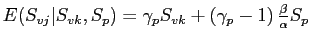 $ E(S_{vj}\vert S_{vk},S_{p})=\gamma_{p} S_{vk}+\left( \gamma_{p}-1\right) \frac{\beta}{\alpha}S_{p}$