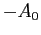 $\displaystyle -A_{0}$
